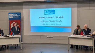 Bursa UNESCO Derneği&rsquo;nin 15. Olağan Genel Kurulu, geniş katılım ve