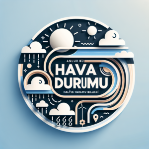 Hava Durumu: Anlık Hava Durumu Bilgileri ve Tahminler
